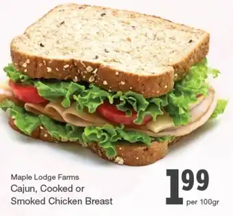 Quality Foods Cajun, Cooked or Smoked Chicken Breasts offer