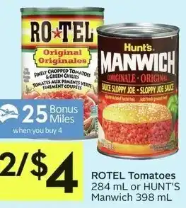 IGA Rotel Tomatoes 284ml or Hun's Manwich 398ml offer