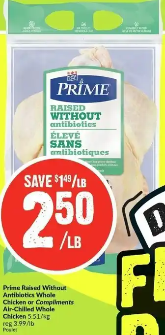 FreshCo Prime Raised Without Antibiotics Whole Chicken or Compliments Air-Chilled Whole Chicken 5.51kg offer