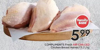 Sobeys Compliments Fresh Air-Chilled Chicken Breast Halves offer