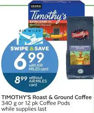 Sobeys Timothy's Roast & Ground Coffee or Coffee Pods offer