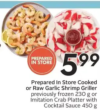 Sobeys Prepared in Store Cooked or Raw Garlic Shrimp Griller or Imitation Crab Platter with Cocktail Sauce offer
