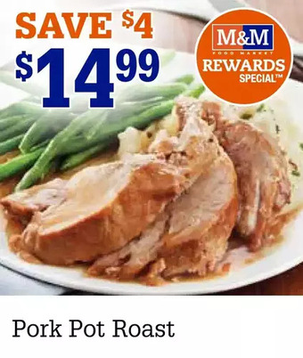 M & M Food Market Pork Pot Roast offer