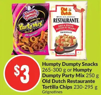FreshCo Humpty Dumpty Snacks or Humpty Dumpty Party Mix | Old Dutch Restaurante Tortilla Chips offer