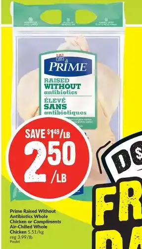 FreshCo Prime Raised Without Antibiotics Whole Chicken or Compliments Air-Chilled Whole Chicken offer