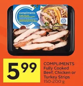 Foodland Compliments Fully Cooked Beef, Chicken or Turkey Strips offer