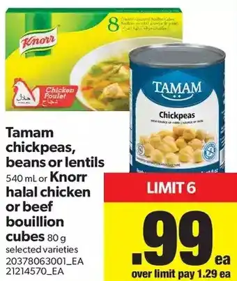Real Canadian Superstore Tamam Chickpeas, Beans or Lentils or Knorr Halal Chicken or Beef Bouillon Cubes offer