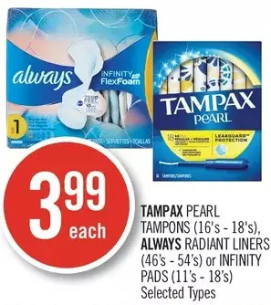 Shoppers Drug Mart Tampax Pearl Tampons, Always Radiant Liners or Infinity Pads offer