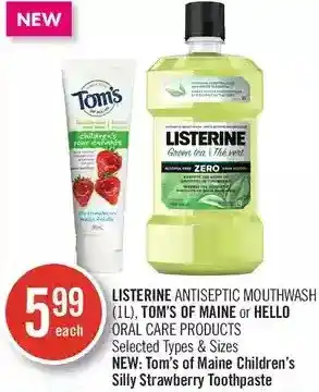 Shoppers Drug Mart Listerine Antiseptic Mouthwash, Tom's of Maine or Hello Oral Care Products offer