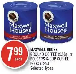 Shoppers Drug Mart Maxwell House Ground Coffee or Folgers K-Cup Coffee Pods offer