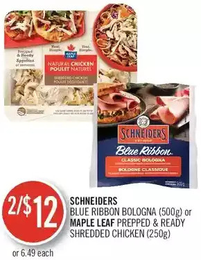 Shoppers Drug Mart Schneiders Blue Ribbon Bologna or Maple Leaf Prepped & Ready Shredded Chicken offer