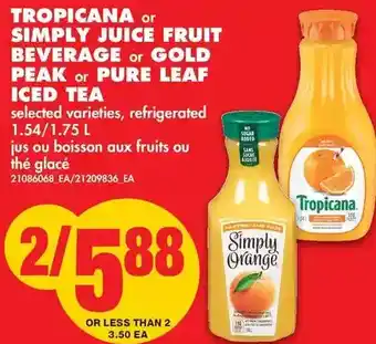 No Frills Tropicana or Simply Juice Fruit Beverage or Gold Peak or Pure Leaf Iced Tea offer