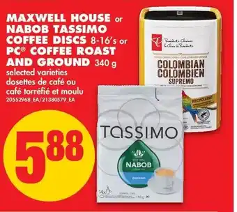 No Frills Maxwell House or Nabob Tassimo Coffee Disc or PC Coffee Roast and Ground offer