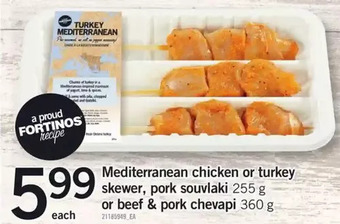 Fortinos Mediterranean Chicken or Turkey Skewer, Pork Souvlaki or Beef & Pork Chevapi offer