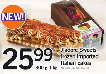 Fortinos J'adore Sweets Frozen Imported Italian Cakes offer