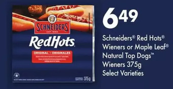 Fortinos Schneiders Red Hots Wieners or Maple Leaf Natural Top Dogs Wieners offer