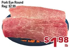 Top Food Supermarket Pork Eye Round offer