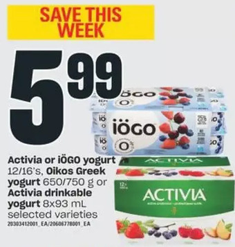 Independent Grocer Activia or Iögo Yogurt, Oikos Greek Yogurt or Activia Drinkable Yogurt offer
