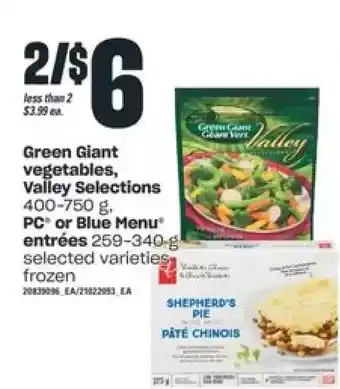 Independent Grocer Green Giant Vegetables, Valley Selections, PC or Blue Menu Entrees offer