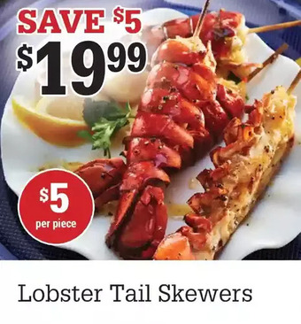 M & M Food Market Lobster Tail Skewers offer