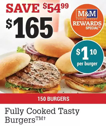 M & M Food Market Fully Cooked Tasty Burgers offer