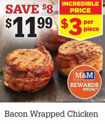 M & M Food Market Bacon Wrapped Chicken offer