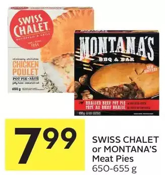 Foodland Swiss Chalet or Montana's Meat Pies offer