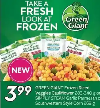Sobeys Green Giant Frozen Riced Veggies Cauliflower or Simply Steam Garlic Parmesan or Southwestern Style Corn offer