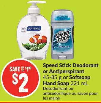 FreshCo Speed Stick Deodorant or Antiperspirant or Softsoap Hand Soap offer