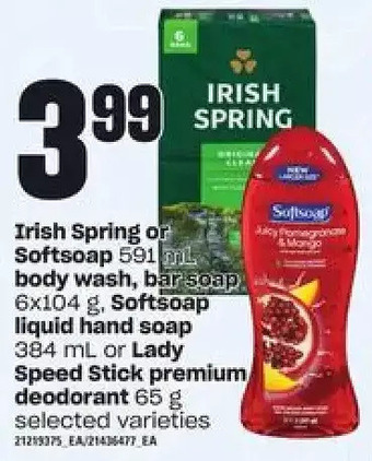 Zehrs Markets Irish Spring or Softsoap Body Wash, Bar Soap, Softsoap Liquid Hand Soap or Lady Speed Stick Premium Deodorant offer