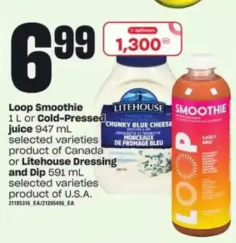 Zehrs Markets Loop Smoothie or Cold-Pressed Juice or Litehouse Dressing and Dip offer