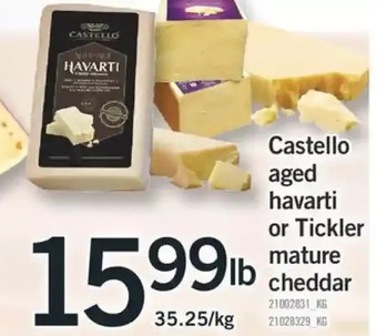 Fortinos Castello Aged Havarti or Tickler Mature Cheddar offer