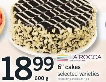 Fortinos La Rocca 6" Cakes offer