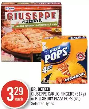 Shoppers Drug Mart Dr. Oetker Giuseppe Garlic Fingers or Pillsbury Pizza Pops offer