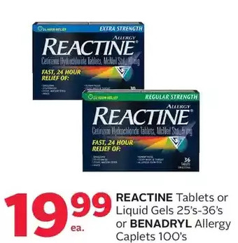 Rexall Reactine Tablets or Liquid Gels or Benadryl Allergy Caplets offer