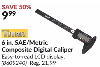 Princess Auto Titan 6 in. SAE/Metric Composite Digital Caliper offer