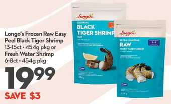 Longo's Longo's Frozen Raw Easy Peel Black Tiger Shrimp or Fresh Water Shrimp offer