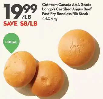 Longo's Cut from Canada AAA Grade Longo's Certified Angus Beef Fast-Fry Boneless Rib Steak offer