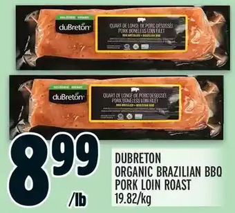 Metro Dubreton Organic Brazilian BBQ Pork Loin Roast offer