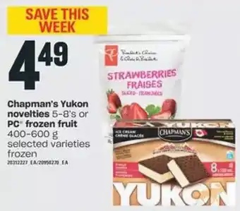 Valu-mart Chapman's Yukon Novelties or PC Frozen Fruit offer