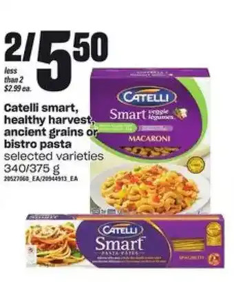 Loblaws Catelli Smart, Healthy Harvest, Ancient Grains or Bistro Pasta offer