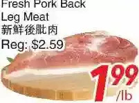 Foody World Fresh Pork Back Leg Meat offer