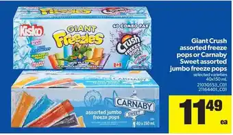 Real Canadian Superstore Giant Crush Assorted Freeze Pops or Carnaby Sweet Assorted Jumbo Freeze Pops offer