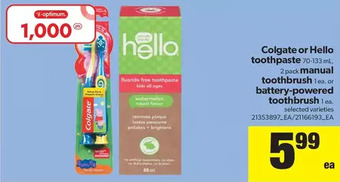 Real Canadian Superstore Colgate or Hello Toothpaste, Manual Toothbrush or Battery-Powered Toothbrush offer