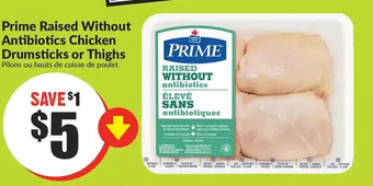 FreshCo Prime Raised Without Antibiotics Chicken Drumsticks or Thighs offer