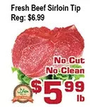 Top Food Supermarket Fresh Beef Sirloin Tip offer