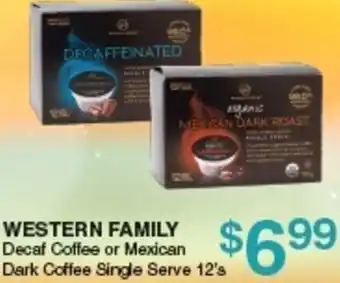 Apple Drugs Western Family Decaf Coffee or Mexican Dark Coffee Single Serve 12's offer