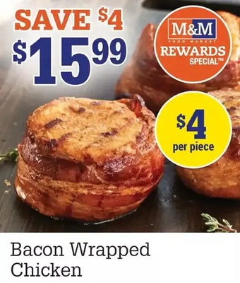 M & M Food Market Bacon Wrapped Chicken offer