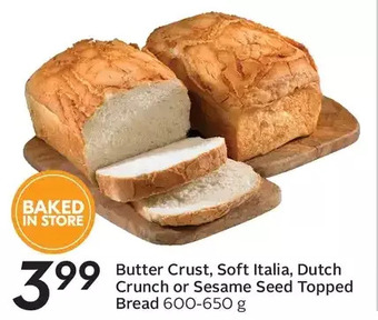 Sobeys Butter Crust, Soft Italia, Dutch Crunch or Sesame Seed Topped Bread offer