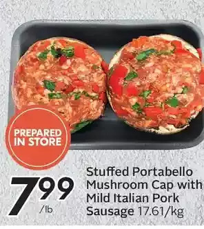 Sobeys Stuffed Portobello Mushroom Cap with Mild Italian Pork Sausage offer